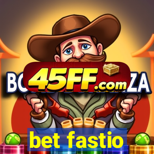 bet fastio
